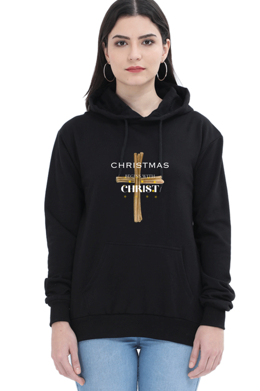 Female "Christmas Begin With Christ" Hooded Sweatshirt