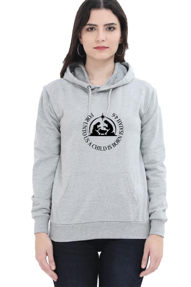 Female "A Child Is Born" Hooded Sweatshirt